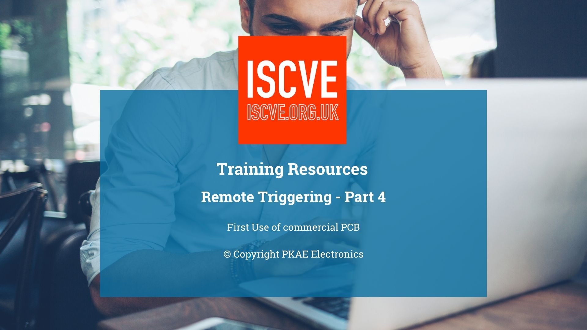 ISCVE - PKAE Electronics - Remote Triggering Pt 4 - YouTube Thumbnail 1920x1080px Image